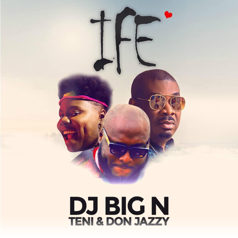 Dj big n ife ft teni and don jazzy