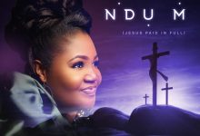 Chinyere Udoma – Ụgwọ Ndụ M (Jesus Paid In Full)