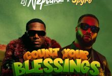 DJ Neptune – Count Your Blessings ft. Spyro