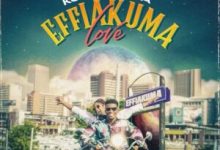 Kofi Kinaata – Effiakuma Love