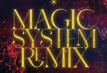 ADH – Magic System (DJ Tunez Remix) ft DJ Tunez, Eugy & J. Anthoni