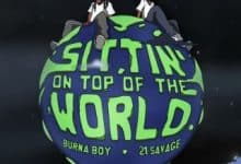 Burna Boy – Sittin’ On Top Of The World ft 21 Savage