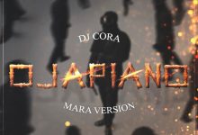 DJ CORA – Ojapiano (Mara Version)