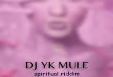 Dj Yk Mule – Spiritual Riddim