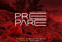 KWESI AMEWUGA – Prepare