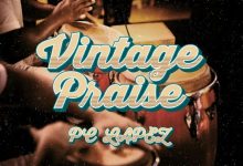 PC Lapez – Vintage Praise