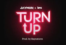 Jaywon – Turn Up Ft. Efe