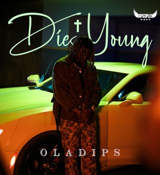 OlaDips – Die Young
