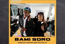 Rebecca Winter – Bami Soro ft. PsychoYP