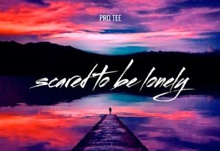 Pro-Tee – Scared to Be Lonely